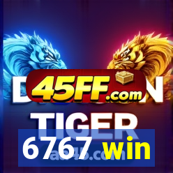 6767 win